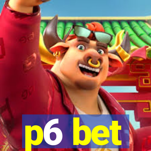 p6 bet